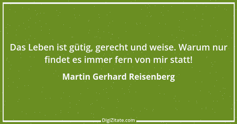 Zitat von Martin Gerhard Reisenberg 785