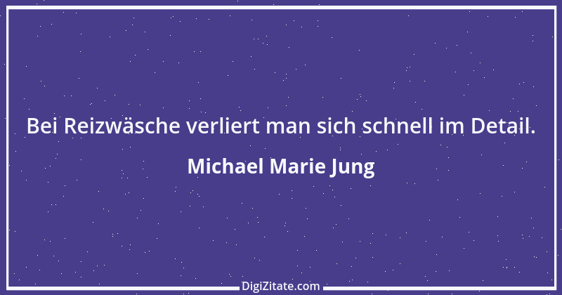 Zitat von Michael Marie Jung 37