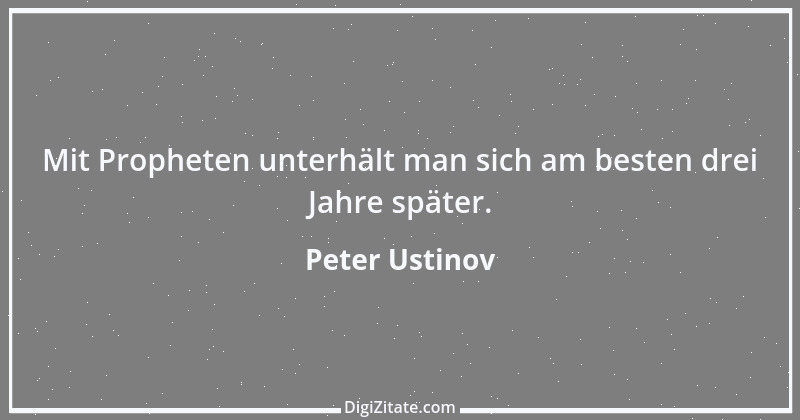 Zitat von Peter Ustinov 157