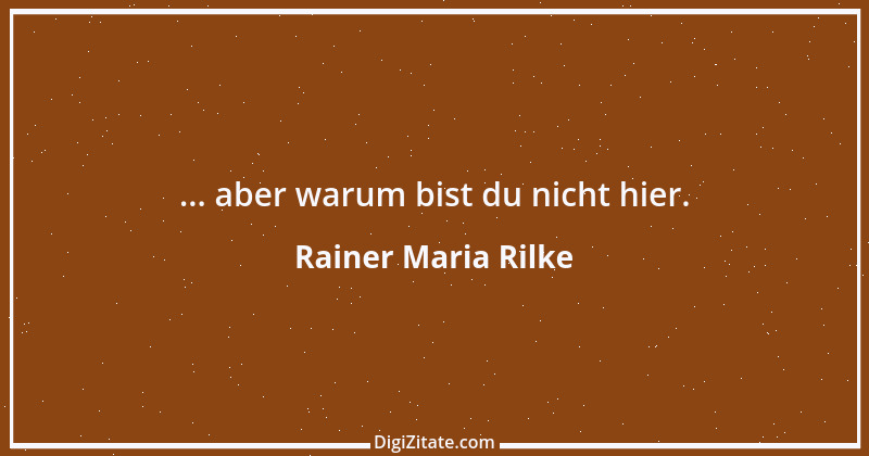 Zitat von Rainer Maria Rilke 15