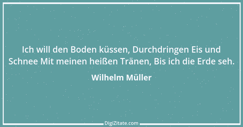 Zitat von Wilhelm Müller 47