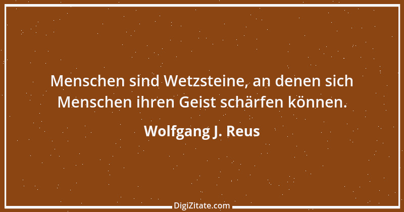 Zitat von Wolfgang J. Reus 310