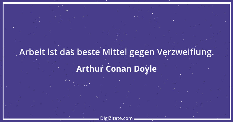 Zitat von Arthur Conan Doyle 22