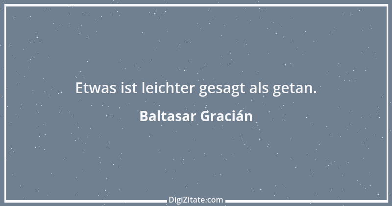 Zitat von Baltasar Gracián 276