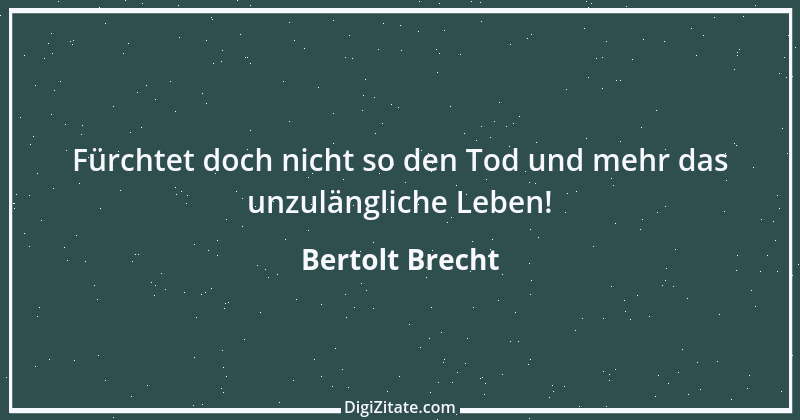 Zitat von Bertolt Brecht 49