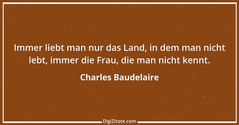 Zitat von Charles Baudelaire 56