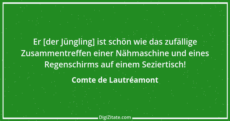 Zitat von Comte de Lautréamont 10