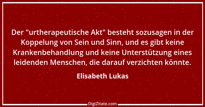 Zitat von Elisabeth Lukas 17