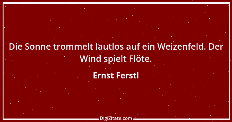 Zitat von Ernst Ferstl 1912