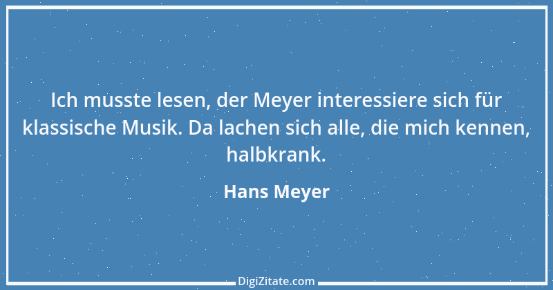 Zitat von Hans Meyer 12