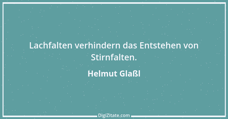 Zitat von Helmut Glaßl 423