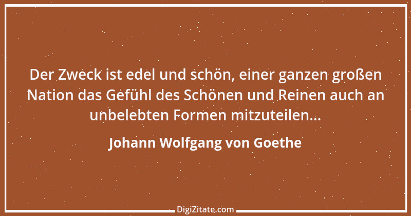 Zitat von Johann Wolfgang von Goethe 471