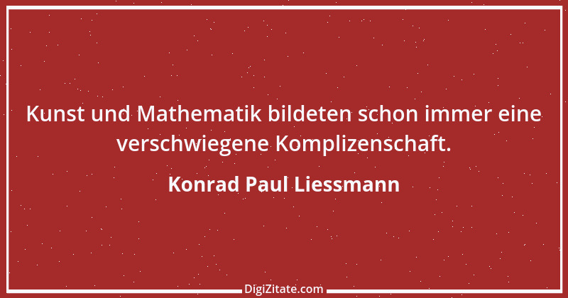 Zitat von Konrad Paul Liessmann 1