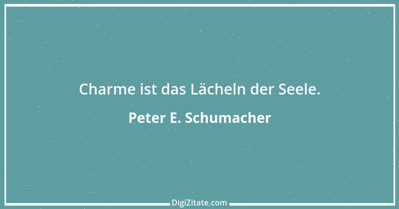 Zitat von Peter E. Schumacher 276