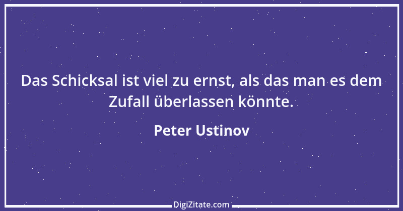 Zitat von Peter Ustinov 158