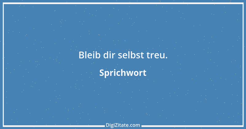 Zitat von Sprichwort 4463