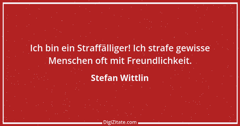 Zitat von Stefan Wittlin 180