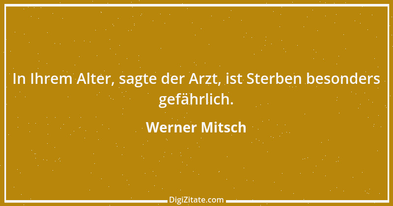 Zitat von Werner Mitsch 175