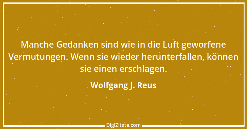 Zitat von Wolfgang J. Reus 311