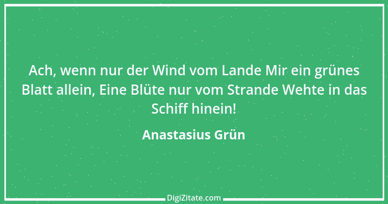 Zitat von Anastasius Grün 32