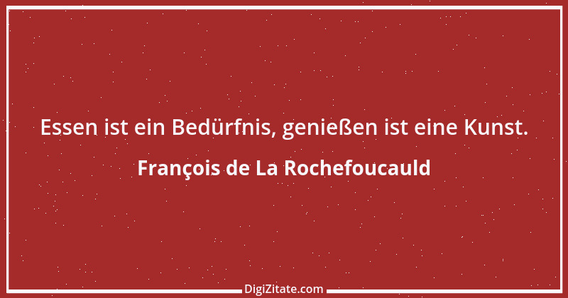 Zitat von François de La Rochefoucauld 385