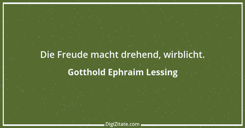 Zitat von Gotthold Ephraim Lessing 394