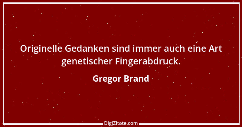 Zitat von Gregor Brand 362