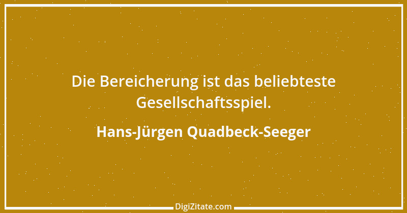 Zitat von Hans-Jürgen Quadbeck-Seeger 100