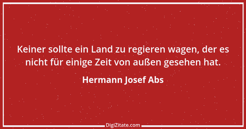 Zitat von Hermann Josef Abs 18