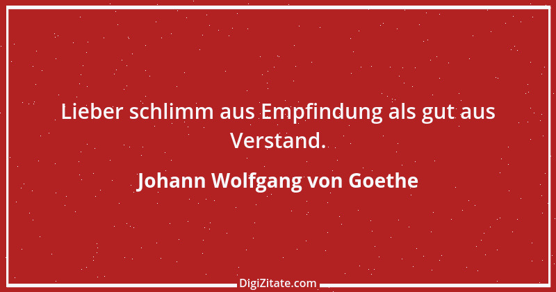 Zitat von Johann Wolfgang von Goethe 1472