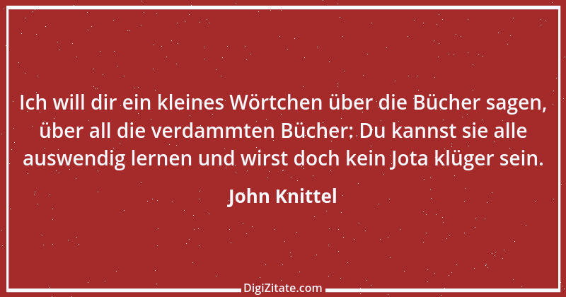 Zitat von John Knittel 48