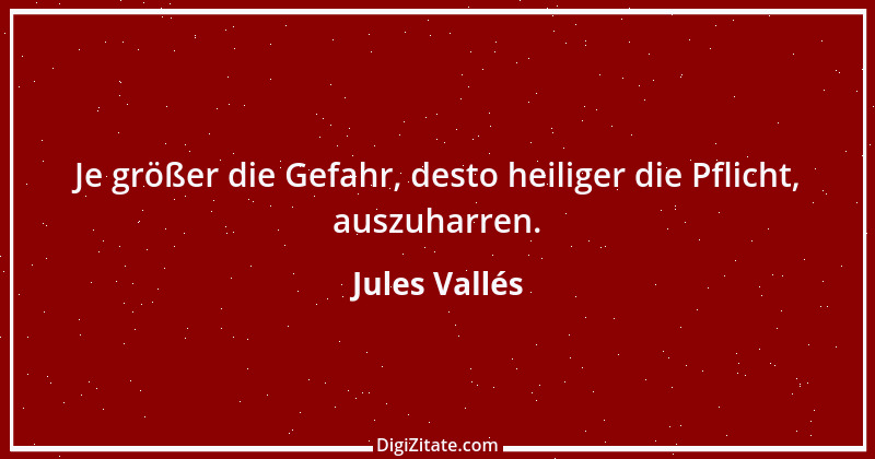 Zitat von Jules Vallés 1