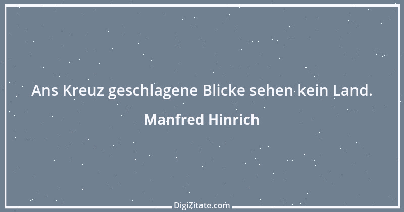 Zitat von Manfred Hinrich 2646