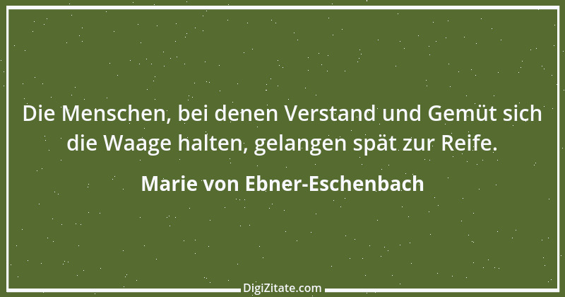 Zitat von Marie von Ebner-Eschenbach 440