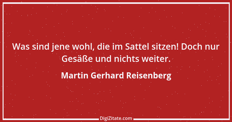 Zitat von Martin Gerhard Reisenberg 787