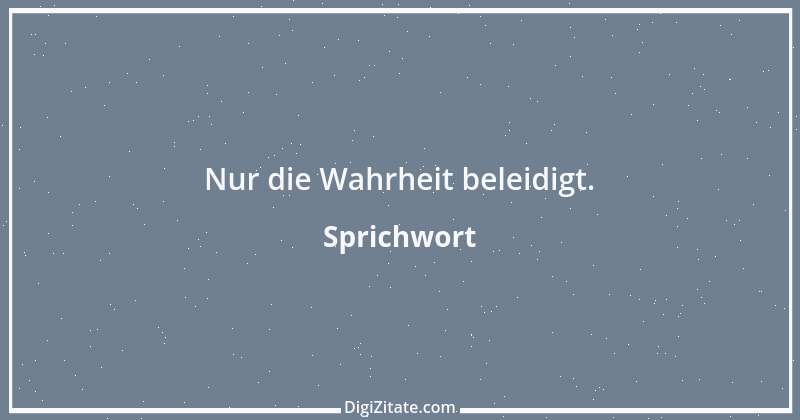 Zitat von Sprichwort 10464