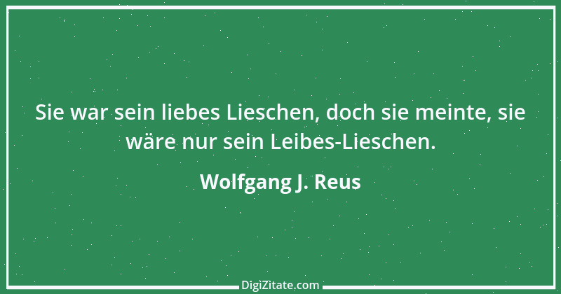 Zitat von Wolfgang J. Reus 1312