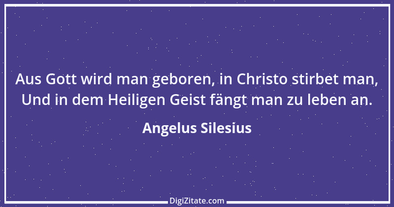 Zitat von Angelus Silesius 74