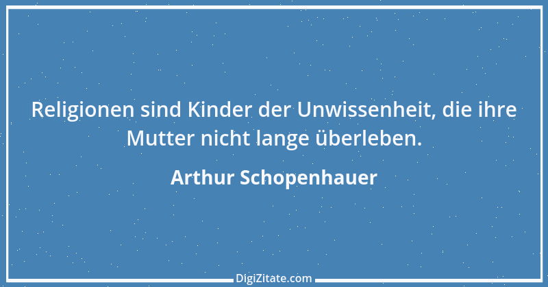 Zitat von Arthur Schopenhauer 339