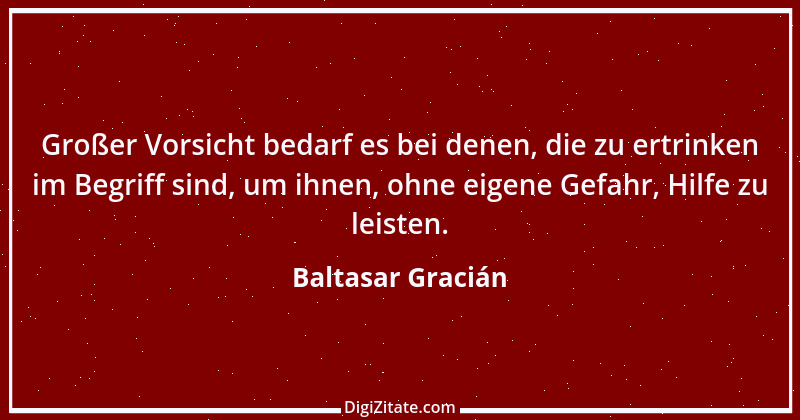 Zitat von Baltasar Gracián 278