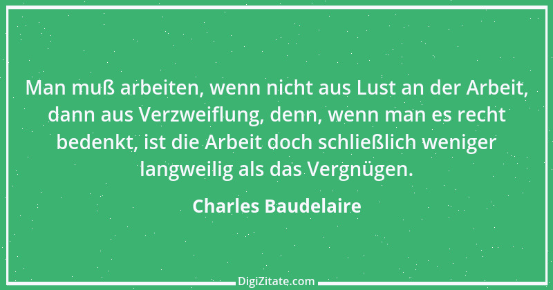 Zitat von Charles Baudelaire 58