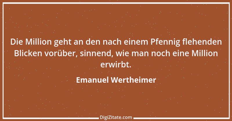 Zitat von Emanuel Wertheimer 548