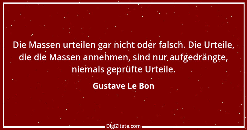 Zitat von Gustave Le Bon 4