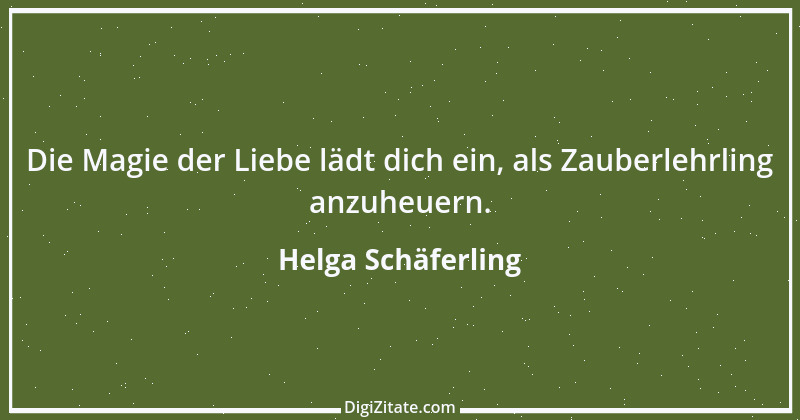 Zitat von Helga Schäferling 228