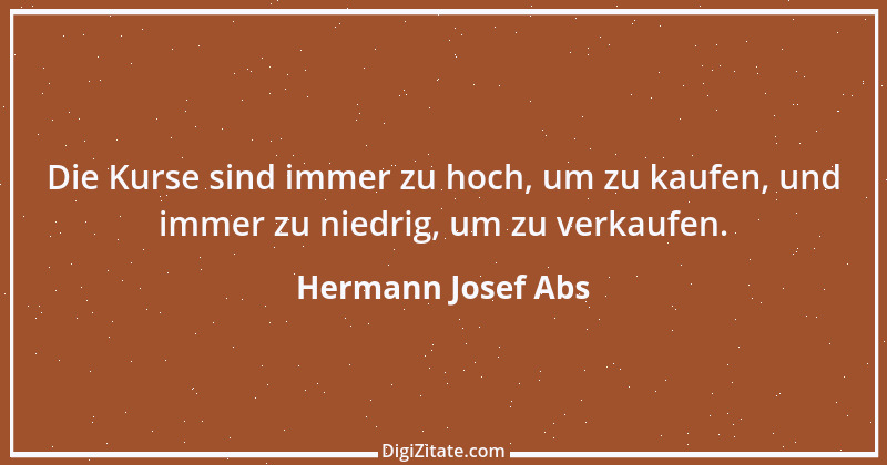 Zitat von Hermann Josef Abs 19