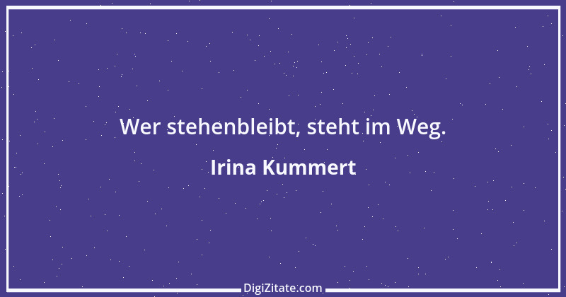 Zitat von Irina Kummert 1