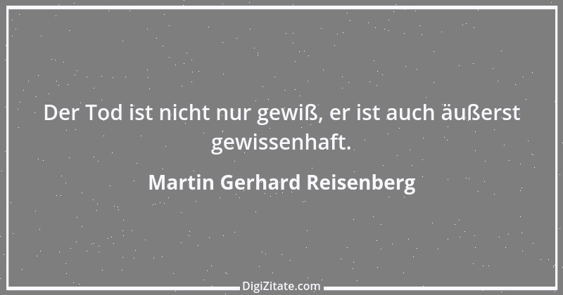 Zitat von Martin Gerhard Reisenberg 788