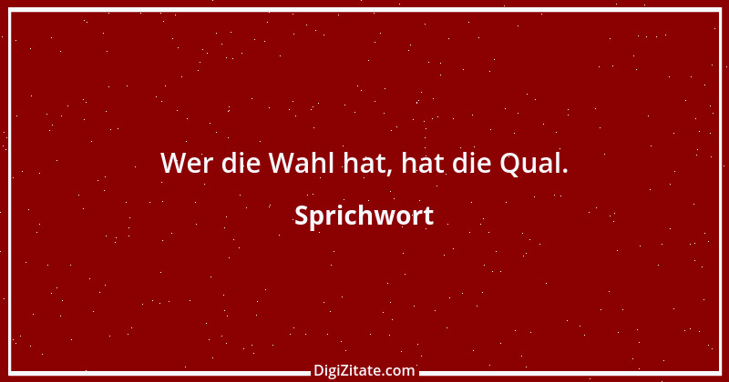 Zitat von Sprichwort 6465