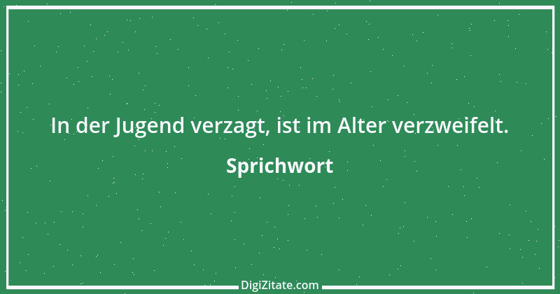 Zitat von Sprichwort 7465