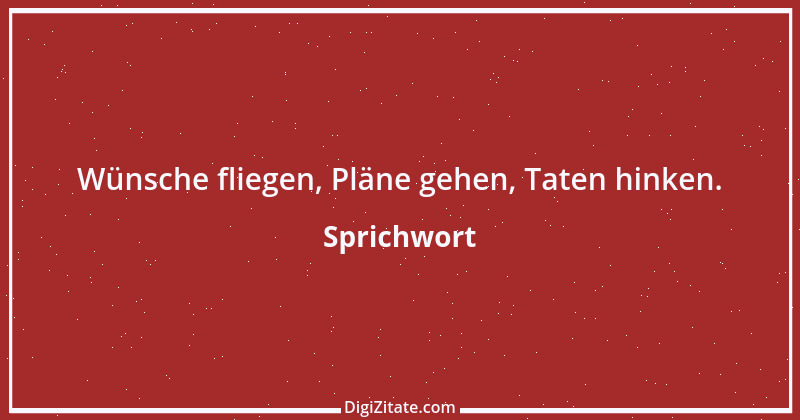 Zitat von Sprichwort 9465